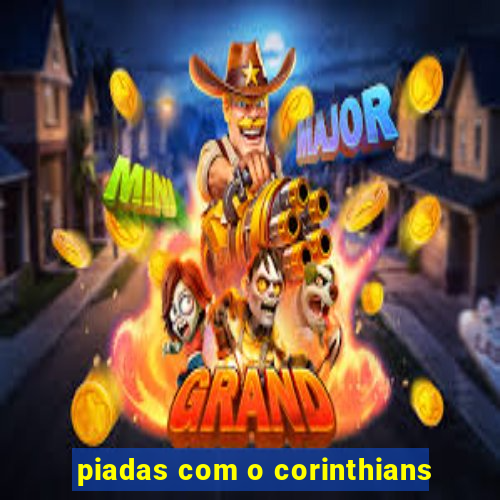 piadas com o corinthians